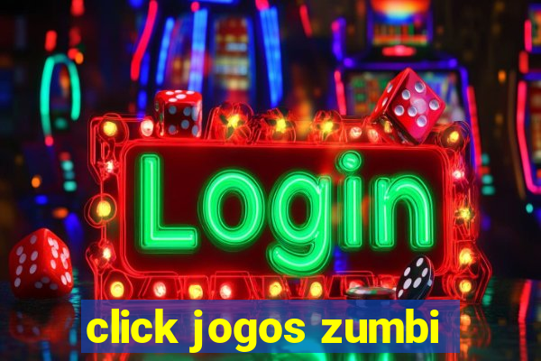 click jogos zumbi